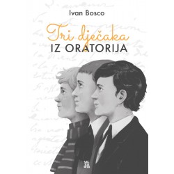 TRI DJEČAKA IZ ORATORIJA