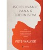 ISCJELJIVANJE RANA  IZ DJETINJSTVA