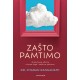 ZAŠTO PAMTIMO