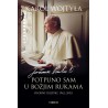 POTPUNO SAM U BOŽJIM RUKAMA