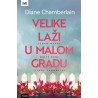 VELIKE LAŽI U MALOM GRADU