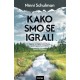 KAKO SMO SE IGRALI