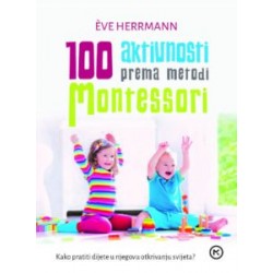 100 AKTIVNOSTI PREMA METODI MONTESSORI