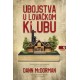 UBOJSTVA U LOVAČKOM KLUBU