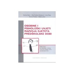 OSOBINE I PSIHOLOŠKI UVJETI RAZVOJA DJETETA PREDŠKOLSKE DOBI