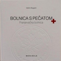BOLNICA S PEČATOM, Franjevačka bolnica "Dr. fra Mato Nikolić" Nova Bila