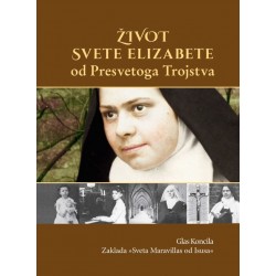 ŽIVOT SVETE ELIZABETE OD PRESVETOGA TROJSTVA