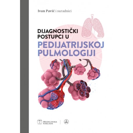 DIJAGNOSTIČKI POSTUPCI U PEDIJATRIJSKOJ PULMOLOGIJI