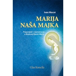 MARIJA - NAŠA MAJKA