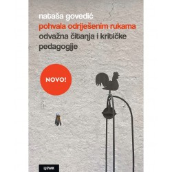 POHVALA ODRIJEŠENIM RUKAMA