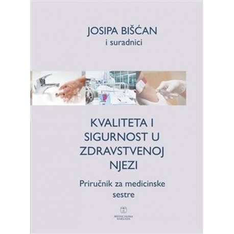 KVALITETA I SIGURNOST U ZDRAVSTVENOJ NJEZI