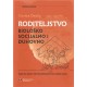 RODITELJSTVO BIOLOŠKO SOCIJALNO I DUHOVNO