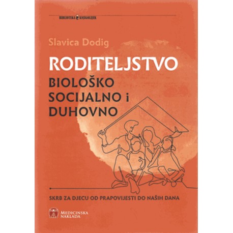 RODITELJSTVO BIOLOŠKO SOCIJALNO I DUHOVNO