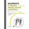 SMJERNICE U PRAKSI OBITELJSKOG LIJEČNIKA 2.dopunjeno i obnovljeno izdanje