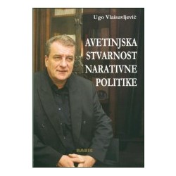 AVETINJSKA STVARNOST NARATIVNE POLITIKE