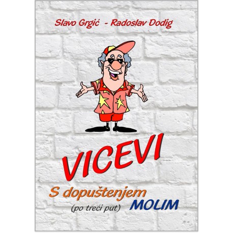 VICEVI - S  DOPUŠTENJEM MOLIM (po treći put)