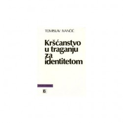 KRŠĆANSTVO U TRAGANJU ZA IDENTITETOM
