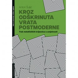 KROZ ODŠKRINUTA VRATA POSTMODERNE