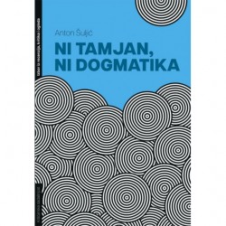 NI TAMJAN, NI DOGMATIKA