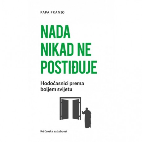NADA NIKAD NE POSTIĐUJE