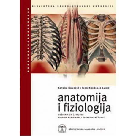 ANATOMIJA I FIZIOLOGIJA, udžbenik za 1. razred srednje medicinske i zdravstvene škole