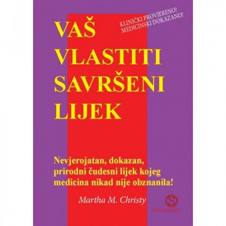 VAŠ VLASTITI SAVRŠENI LIJEK