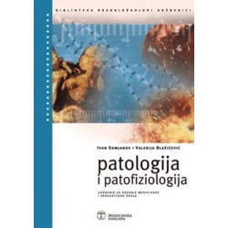 PATOLOGIJA I PATOFIZIOLOGIJA , udžbenik za srednje medicinske i zdravstvene škole