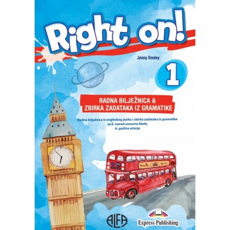 RIGHT ON! 1 RADNA BILJ. ENG. JEZ. I ZBIRKA GRAMATIKE ZA 6. R. OŠ