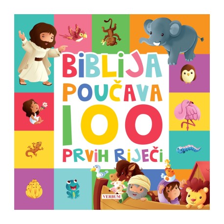 BIBLIJA POUČAVA - 100 PRVIH  RIJEČI