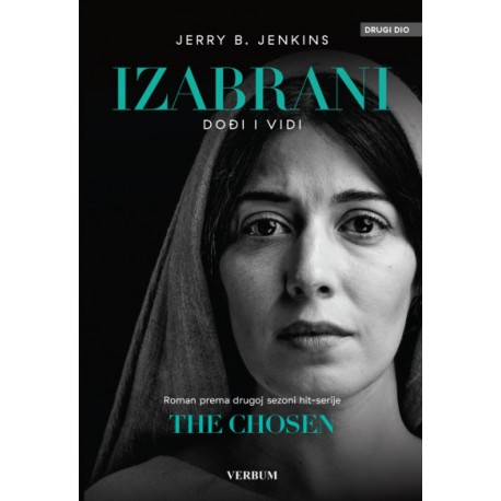 IZABRANI - 2. DIO : DOĐI I VIDI
