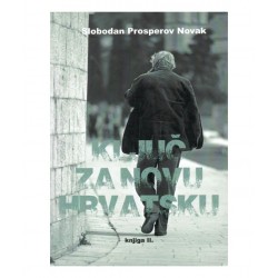 KLJUČ ZA NOVU HRVATSKU, knjiga II.
