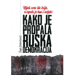 KAKO JR PROPALA RUSKA DEMOKRACIJA -Htjeli smo što bolje, a ispalo je kao i uvijek