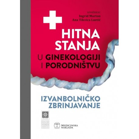HITNA STANJA U GINEKOLOGIJI I PORODNIŠTVU/izvanbolničko zbrinjavanje
