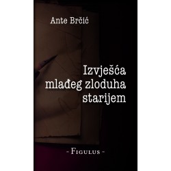 IZVJEŠĆA MLAĐEG ZLODUHA STARIJEM