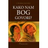 KAKO NAM BOG GOVORI