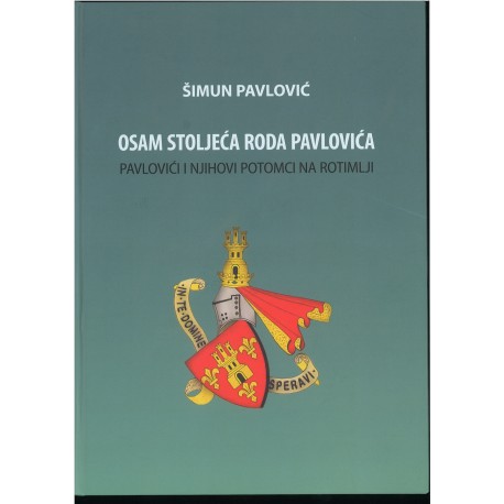 OSAM STOLJEĆA RODA PAVLOVIĆA