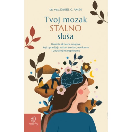 TVOJ MOZAK STALNO SLUŠA