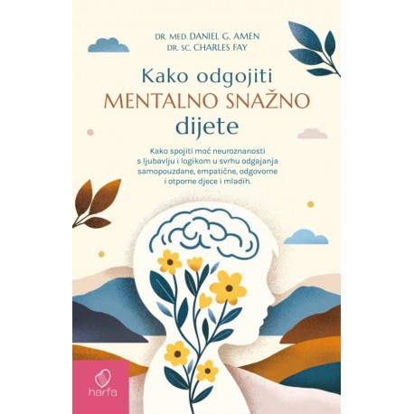 KAKO ODGOJITI MENTALNO SNAŽNO DIJETE