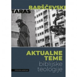 AKTUELNE TEME BIBLIJSKE TEOLOGIJE
