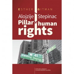 ALOJZIJE STEPINAC-PILLAR OF HUMAN RIGHTS