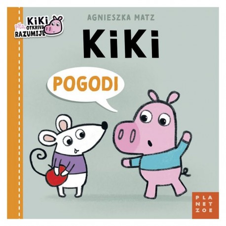 KIKI, POGODI