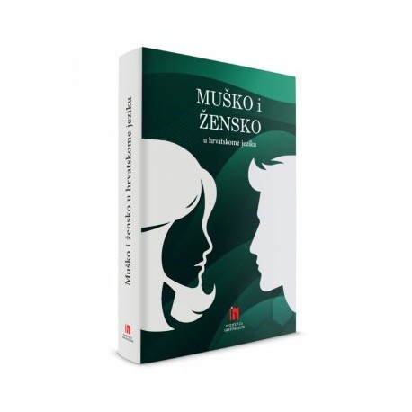 MUŠKO I ŽENSKO U HRVATSKOME JEZIKU