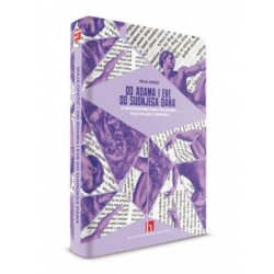 OD ADAMA I EVE DO SUDNJEG DANA: O HRVATSKIM BIBLIJSKIM FRAZEMIMA, POSLOVICAMA I IZREKAMA