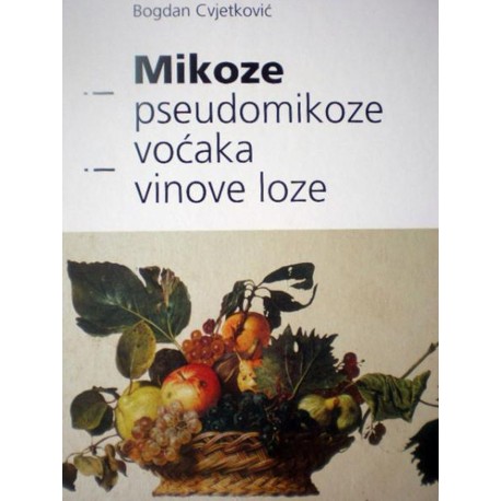MIKOZE I PSEUDOMIKOZE VOĆAKA I VINOVE LOZE