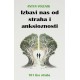 IZBAVI NAS OD STRAHA I ANKSIOZNOSTI