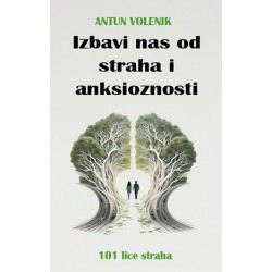 IZBAVI NAS OD STRAHA I ANKSIOZNOSTI