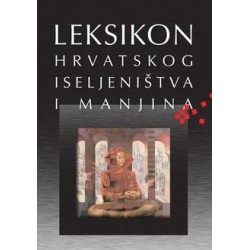 LEKSIKON HRVATSKOGA ISELJENIŠTVA  I MANJINA