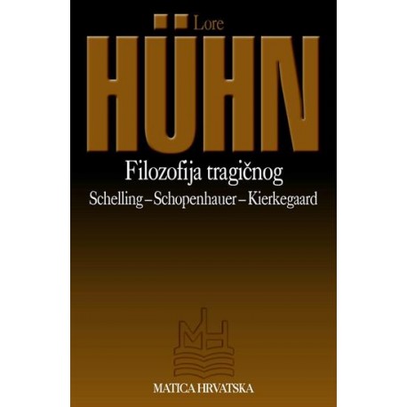 Filozofija tragičnog: Schelling, Schopenhauer, Kierkegaard