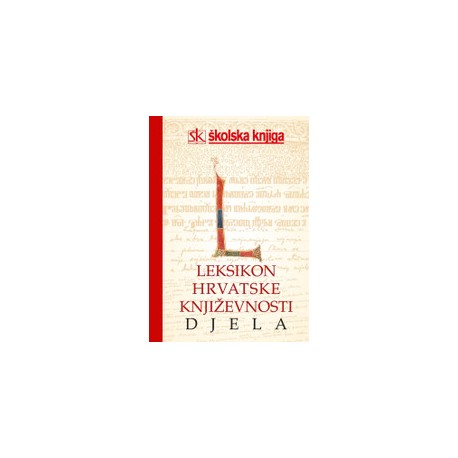 LEKSIKON HRVATSKE KNJIŽEVNOSTI - DJELA