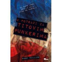 U POTRAZI ZA TITOVIM PUNKERIMA
